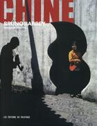 Couverture du livre « Bruno Barbey ; Chine » de Bruno Barbey aux éditions Pacifique