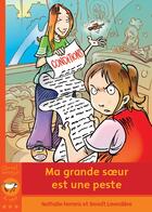 Couverture du livre « Ma grande soeur est une peste » de Nathalie Ferraris aux éditions Bayard Canada
