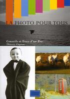 Couverture du livre « La photo pour tous » de Thierry Capron aux éditions Compagnie Du Livre