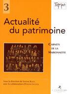 Couverture du livre « Actualité du patrimoine ; carnets de la marionnette » de  aux éditions L'entretemps