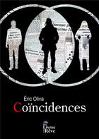 Couverture du livre « Coincidences » de Eric Oliva aux éditions Des Livres Et Du Reve