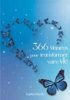 Couverture du livre « 366 Mantras pour transformer votre vie » de Sophie Mondy aux éditions Thebookedition.com