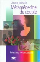 Couverture du livre « Metamedecine du couple » de Rainville Claudia aux éditions Frj