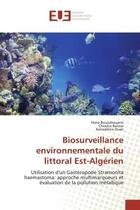 Couverture du livre « Biosurveillance environnementale du littoral est-algerien - utilisation d'un gasteropode stramonita » de Bouzahouane Hana aux éditions Editions Universitaires Europeennes