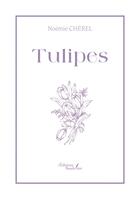 Couverture du livre « Tulipes » de Noemie Cherel aux éditions Baudelaire