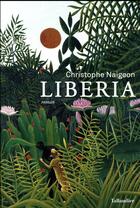 Couverture du livre « Liberia » de Christophe Naigeon aux éditions Tallandier