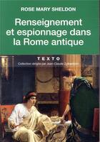 Couverture du livre « Renseignement et espionnage dans la Rome antique » de Rose Mary Sheldon aux éditions Tallandier