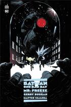 Couverture du livre « Batman : one bad day : Mr. Freeze » de Gerry Duggan et Matteo Scalera aux éditions Urban Comics