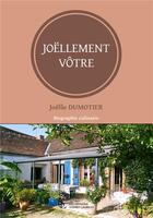 Couverture du livre « Joëllement vôtre » de Joelle Dumotier aux éditions 7 Ecrit
