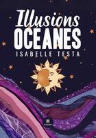 Couverture du livre « Illusions océanes » de Isabelle Testa aux éditions Le Lys Bleu