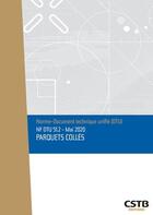 Couverture du livre « NF DTU 51.2 ; parquets collés (3e édition) » de Cstb aux éditions Cstb