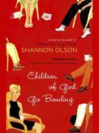 Couverture du livre « Children of God Go Bowling » de Olson Shannon aux éditions Penguin Group Us
