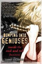 Couverture du livre « Bumping into geniuses » de Danny Goldberg aux éditions Adult Pbs