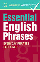 Couverture du livre « Webster's Word Power Essential English Phrases » de Kirkpatrick Betty aux éditions Waverley Books