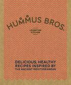 Couverture du livre « Hummus Bros. Levantine Kitchen » de Hummus Bros Gavin aux éditions Pavilion Books Company Limited