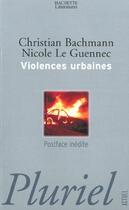 Couverture du livre « Violences urbaines » de Bachmann/Le Guennec aux éditions Pluriel