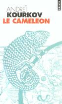 Couverture du livre « Le caméléon » de Andrei Kourkov aux éditions Points