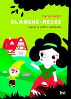 Couverture du livre « Blanche- Neige » de Grimm/Billet aux éditions Seuil Jeunesse