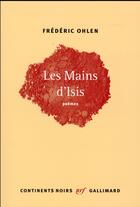 Couverture du livre « Les mains d'Isis » de Frederic Ohlen aux éditions Gallimard