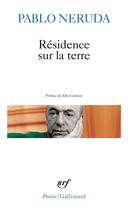 Couverture du livre « Résidence sur la terre » de Pablo Neruda aux éditions Gallimard