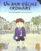 Couverture du livre « Un jour d'ecole ordinaire » de Colin Mcnaughton et Satoshi Kitamura aux éditions Gallimard-jeunesse