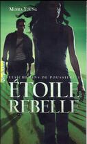 Couverture du livre « Les chemins de poussiere - iii - etoile rebelle » de Moira Young aux éditions Gallimard-jeunesse