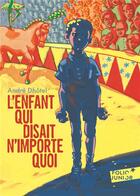 Couverture du livre « L'enfant qui disait n'importe quoi » de Andre Dhotel aux éditions Gallimard-jeunesse