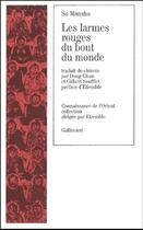 Couverture du livre « Les larmes rouges du bout du monde » de Manshu Su aux éditions Gallimard