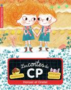 Couverture du livre « LES CONTES DU CP Tome 11 : Hansel et Gretel » de Berengere Delaporte et Magdalena aux éditions Pere Castor