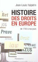 Couverture du livre « Histoire des droits en Europe : de 1750 à nos jours » de Jean-Louis Halperin aux éditions Flammarion