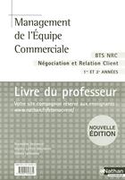 Couverture du livre « Management de l'equipe commerciale ; BTS négociation et relation client ; livre du professeur (édition 2007) » de Boisson/Bouhamidi aux éditions Nathan