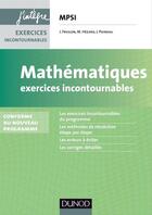 Couverture du livre « Mathématiques ; MPSI ; exercices incontournables (3e édition) » de Julien Freslon et Jerome Poineau et M Hezard aux éditions Dunod