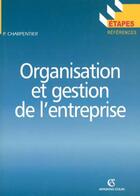 Couverture du livre « Organisation Et Gestion De L'Entreprise » de Pascal Charpentier aux éditions Armand Colin