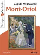 Couverture du livre « Mont-Oriol » de Guy de Maupassant aux éditions Magnard