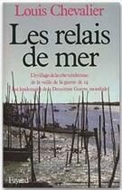 Couverture du livre « Les relais de mer » de Louis Chevalier aux éditions Fayard