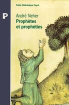 Couverture du livre « Prophetes Et Propheties » de Andre Neher aux éditions Payot