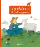 Couverture du livre « La chèvre de M. Seguin » de Alphonse Daudet et Anne Royer et Veronique Joffre aux éditions Lito