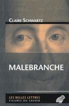 Couverture du livre « Malebranche » de Claire Schwartz aux éditions Belles Lettres