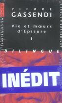 Couverture du livre « Vie et moeurs d'Epicure : Volume I & II » de Pierre Gassendi aux éditions Belles Lettres