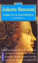 Couverture du livre « Fiora Et Le Magnifique T.1 » de Juliette Benzoni aux éditions Pocket