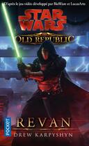 Couverture du livre « Star Wars - the old republic Tome 3 : Revan » de Drew Karpyshyn aux éditions Pocket