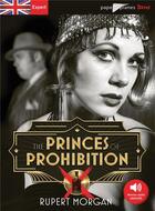 Couverture du livre « The princes of prohibition - livre + mp3 » de Peter Flynn aux éditions Didier