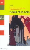 Couverture du livre « Adèle Blanc-Sec t.1 : Adèle et la bête » de Jacques Tardi aux éditions J'ai Lu