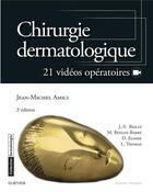 Couverture du livre « Chirurgie dermatologique (2e édition) » de Jean-Michel Amici aux éditions Elsevier-masson