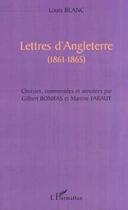 Couverture du livre « Lettres d'Angleterre 1861-1865 » de Louis Blanc aux éditions Editions L'harmattan