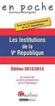 Couverture du livre « Les institutions de la Ve République (édition 2012/2013) » de Dominique Grandguillot aux éditions Gualino