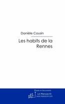 Couverture du livre « Les habits de la Rennes » de Daniele Cousin aux éditions Editions Le Manuscrit