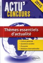 Couverture du livre « Themes essentiels d actualite - 2015 » de Cavaille/Solal aux éditions Ellipses