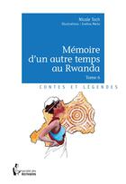 Couverture du livre « Mémoire d'un autre temps au Rwanda t.6 » de Nicole Toch et Evelina Merlo aux éditions Societe Des Ecrivains