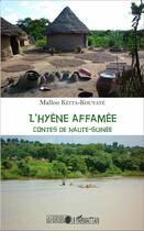 Couverture du livre « L'hyène affamée ; contes de Haute-Guinée » de Mallon Keita Kouyate aux éditions L'harmattan